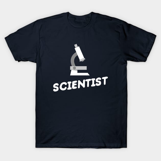 I'm A Scientist With A Microscope T-Shirt by happinessinatee